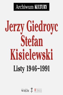 Listy 1946−1991. Autor: Giedroyc Jerzy, Kisielewski Stefan. SmakLiter.pl Okładka książki Listy 1946−1991