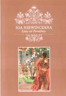 Listy do Persefony. Autor: Iga Niewinczana. SmakLiter.pl Okładka książki Listy do Persefony