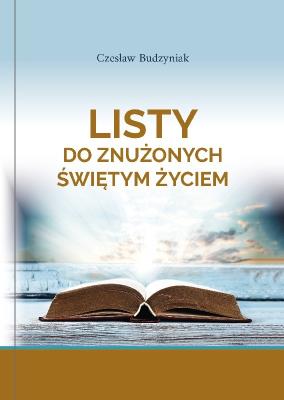 Okładka książki Listy do znużonych świętym życiem