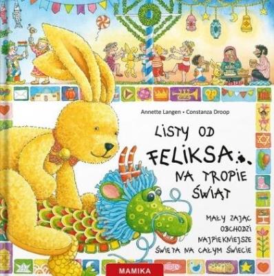 Listy od Feliksa na tropie świąt T.5. Autor: Annette Langen, DROOP CONSTANZA. SmakLiter.pl Okładka książki Listy od Feliksa na tropie świąt T.5