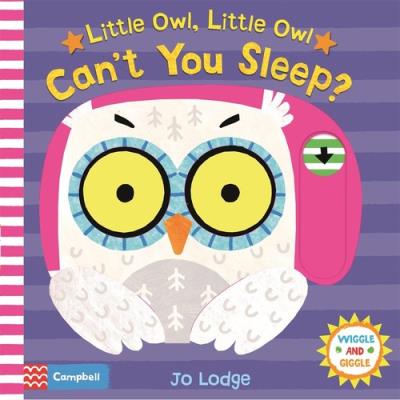 Little Owl, Little Owl Can't You Sleep?. Autor: Jo Lodge. SmakLiter.pl Okładka książki Little Owl, Little Owl Can't You Sleep?