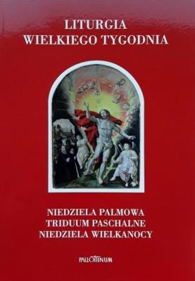 Liturgia Wielkiego Tygodnia. Autor:   Praca zbiorowa. SmakLiter.pl Okładka książki Liturgia Wielkiego Tygodnia
