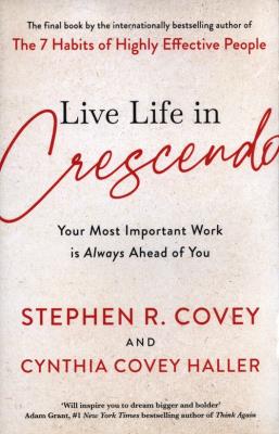 Living Life in Crescendo. Autor: Stephen R. Covey. SmakLiter.pl Okładka książki Living Life in Crescendo