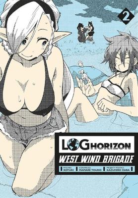 Log Horizon - West Wind Brigade. Tom 2. Autor: Mamare Touno. SmakLiter.pl Okładka książki Log Horizon - West Wind Brigade. Tom 2