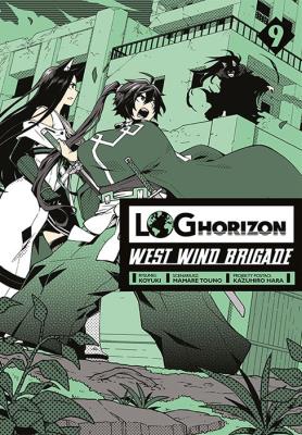 Log Horizon - West Wind Brigade. Tom 9. Autor: Mamare Touno. SmakLiter.pl Okładka książki Log Horizon - West Wind Brigade. Tom 9