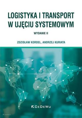 Okładka książki Logistyka i transport w ujęciu systemowym (wyd. II)