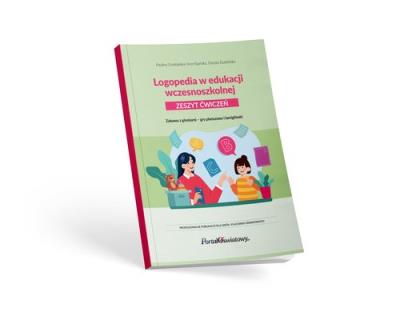 Okładka książki Logopedia w edukacji wczesnoszkolnej Zeszyt ćwiczeń Zabawa z głoskami - gry planszowe i łamigłówki