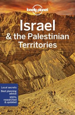 Lonely Planet Israel & the Palestinian Territories. Autor: Robinson Daniel, Crowcroft Orlando. SmakLiter.pl Okładka książki Lonely Planet Israel & the Palestinian Territories