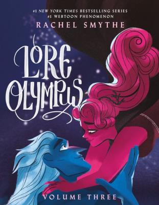 Lore Olympus: Volume Three. Autor: Smythe	 Rachel. SmakLiter.pl Okładka książki Lore Olympus: Volume Three