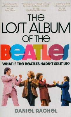 Lost Album of The Beatles. Autor: Rachel Daniel. SmakLiter.pl Okładka książki Lost Album of The Beatles