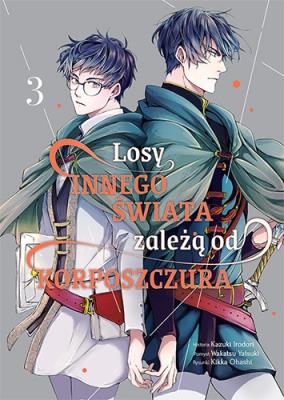 Losy innego świata zależą od korposzczura. Tom 3. Autor: Wakatsu Yatsuki, Kazuki Irodori, Kikka Oohashi. SmakLiter.pl Okładka książki Losy innego świata zależą od korposzczura. Tom 3