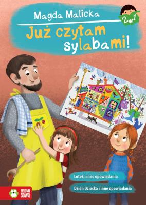 Okładka książki Lotek, Dzień Dziecka i inne opowiadania. Już czytam sylabami 2 w 1