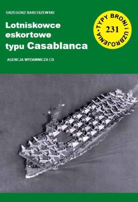 Lotniskowce eskortowe typu Casablanca. Autor: Barciszewski Grzegorz. SmakLiter.pl Okładka książki Lotniskowce eskortowe typu Casablanca