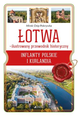 Okładka książki ŁOTWA – ilustrowany przewodnik historyczny