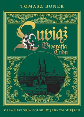 Okładka książki Lubiąż. Biografia Cudu Polski