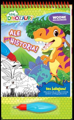 Lubię Dinozaury. Wodne kolorowanie. Autor: Opracowanie zbiorowe. SmakLiter.pl Okładka książki Lubię Dinozaury. Wodne kolorowanie