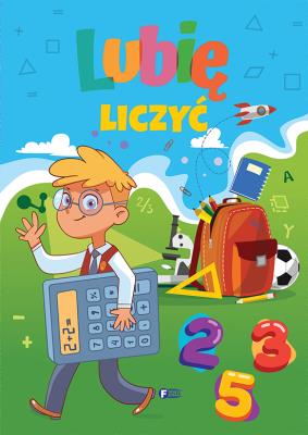 Lubię liczyć. Autor:   Praca zbiorowa. SmakLiter.pl Okładka książki Lubię liczyć