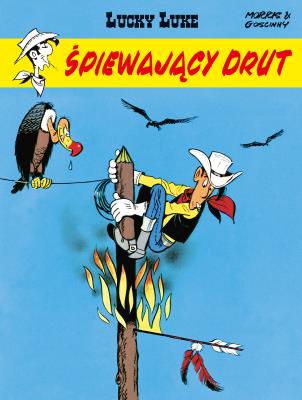 Lucky Luke. Śpiewający drut. Tom 46. Autor: René Goscinny, Morris. SmakLiter.pl Okładka książki Lucky Luke. Śpiewający drut. Tom 46