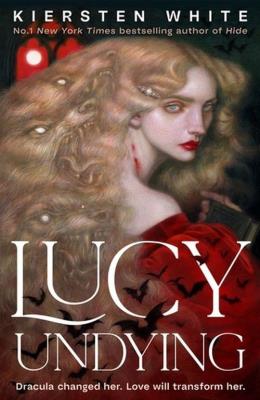 Lucy Undying: A Dracula Novel. Autor: White, Kiersten. SmakLiter.pl Okładka książki Lucy Undying: A Dracula Novel