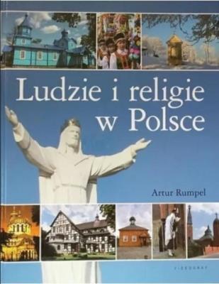 Ludzie i religie w Polsce. Autor: Rumpel Artur. SmakLiter.pl Okładka książki Ludzie i religie w Polsce