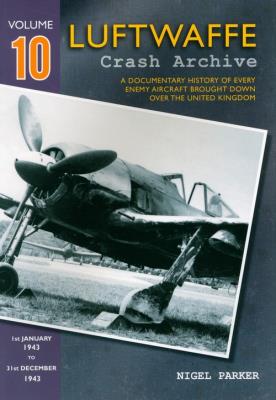 Okładka książki Luftwaffe Crash Archive Volume 10