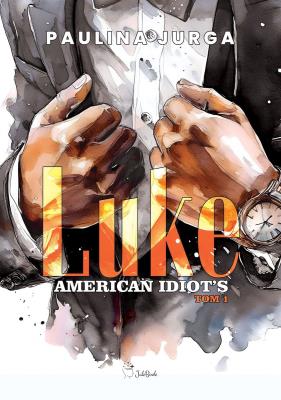 Okładka książki Luke. American Idiot's. Tom 1