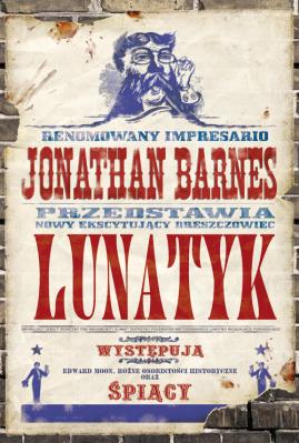 Lunatyk. Autor: Barnes Jonathan. SmakLiter.pl Okładka książki Lunatyk