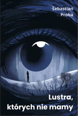Okładka książki Lustra, których nie mamy