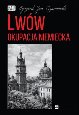Okładka książki Lwów. Okupacja niemiecka