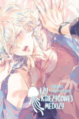 Okładka książki Łzy księżycowej meduzy