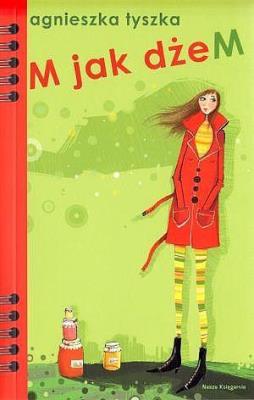 M jak dżeM. Autor: Agnieszka Tyszka. SmakLiter.pl Okładka książki M jak dżeM