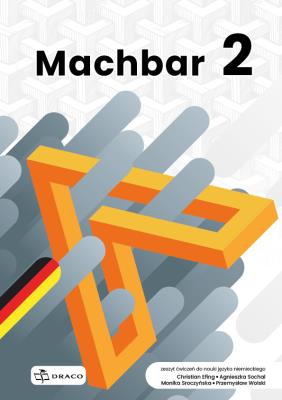 Machbar 2 Ćwiczenia. Autor:   Praca zbiorowa. SmakLiter.pl Okładka książki Machbar 2 Ćwiczenia