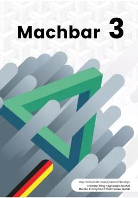 Machbar 3 Ćwiczenia do nauki języka niemieckiego. Autor: Opracowanie zbiorowe. SmakLiter.pl Okładka książki Machbar 3 Ćwiczenia do nauki języka niemieckiego