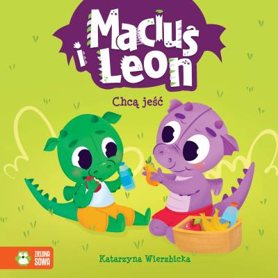 Maciuś i Leon chcą jeść. Maciuś i Leon. Autor: Wierzbicka Katarzyna. SmakLiter.pl Okładka książki Maciuś i Leon chcą jeść. Maciuś i Leon
