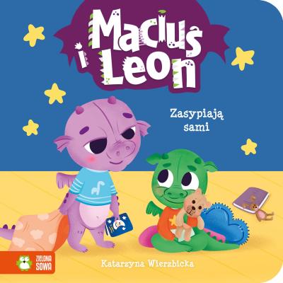 Maciuś i Leon zasypiają sami. Autor: Wierzbicka Katarzyna. SmakLiter.pl Okładka książki Maciuś i Leon zasypiają sami