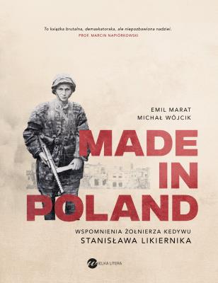 Okładka książki Made in Poland. Wspomnienia żołnierza Kedywu Stanisława Likiernika