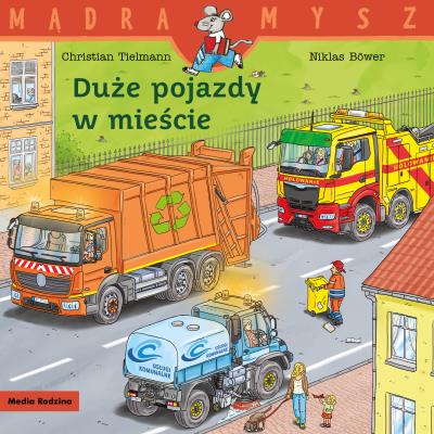 Okładka książki Mądra mysz. Duże pojazdy w mieście