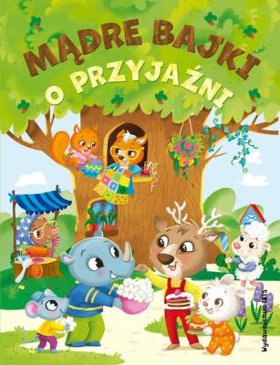 Mądre bajki o przyjaźni. Autor: Opracowanie zbiorowe. SmakLiter.pl Okładka książki Mądre bajki o przyjaźni