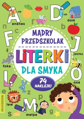 Mądry Przedszkolak. Literki dla smyka. Autor: Opracowanie zbiorowe. SmakLiter.pl Okładka książki Mądry Przedszkolak. Literki dla smyka