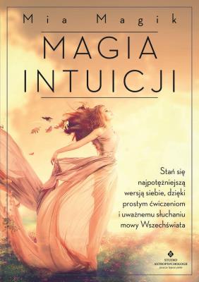Magia intuicji. Autor: Mia Magic. SmakLiter.pl Okładka książki Magia intuicji