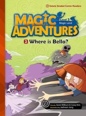 Okładka książki Magic Adventures Level 2 cz.2 Where is Bella? + CD