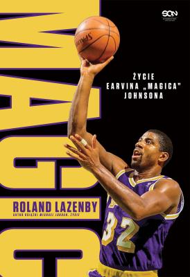 Okładka książki Magic. Życie Earvina 'Magica' Johnsona