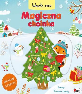 Magiczna choinka. Wesoła zima. Autor: Natalia Kawałko-Dzikowska. SmakLiter.pl Okładka książki Magiczna choinka. Wesoła zima