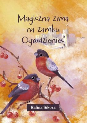 Okładka książki Magiczna zima na zamku Ogrodzieniec