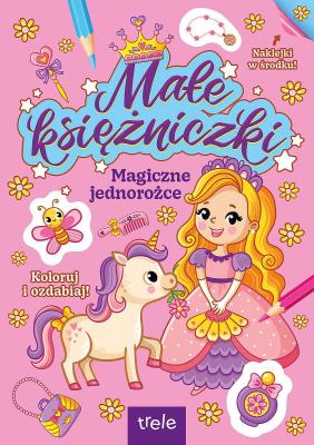 Magiczne jednorożce. Małe księżniczki. Autor: Opracowanie zbiorowe. SmakLiter.pl Okładka książki Magiczne jednorożce. Małe księżniczki