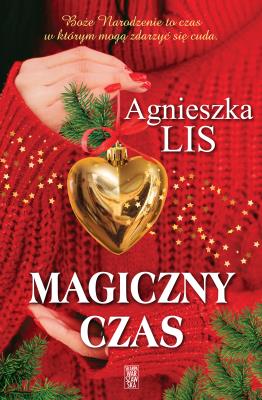 Magiczny czas. Autor: Agnieszka Lis. SmakLiter.pl Okładka książki Magiczny czas