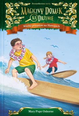 Magiczny domek na drzewie. Autor: Mary Pope Osborne, Anna Rosiak. SmakLiter.pl Okładka książki Magiczny domek na drzewie