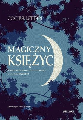 Okładka książki Magiczny księżyc. Czerp z niego energię i połącz..