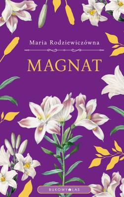 Magnat. Autor: Maria Rodziewiczówna. SmakLiter.pl Okładka książki Magnat