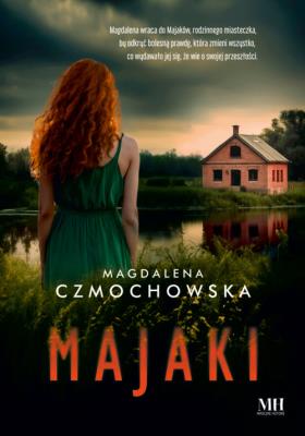 Majaki. Autor: Czmochowska Magdalena. SmakLiter.pl Okładka książki Majaki